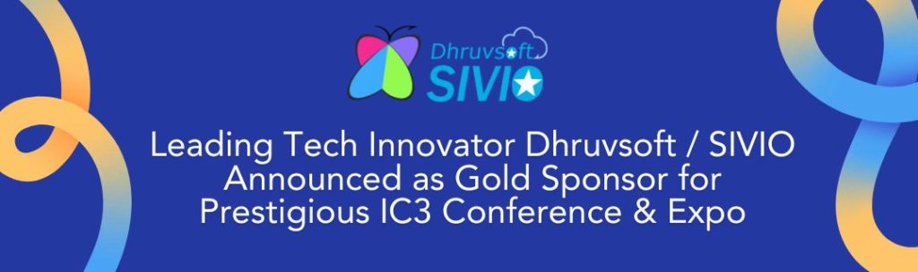 Dhruvsoft / SIVIO to Participate as Gold Sponsor at IC3 Conference & Expo